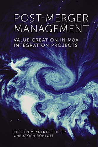 Post-Merger Management: Value Creation in M&A Integration Projects von Emerald Publishing Limited