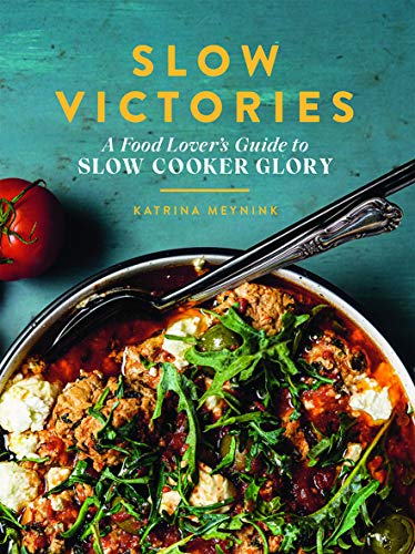 Slow Victories: A Food Lover's Guide to Slow Cooker Glory von Hardie Grant Books