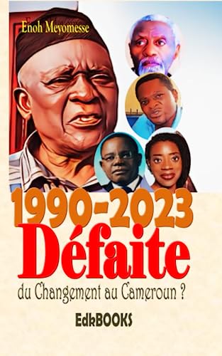 1990-2023 : Défaite du changement au Cameroun ? von Independently published