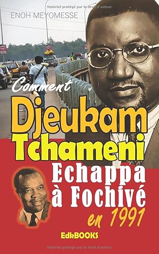Comment Djeukam Tchameni échappa à Fochivé en 1991 von Independently published