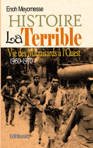 Histoire la terrible vie des Maquisards à l'Ouest 1960-1970