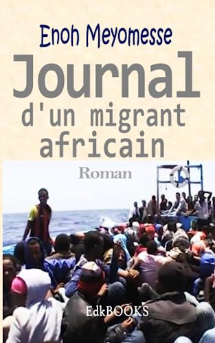 Journal d'un migrant africain von CreateSpace Independent Publishing Platform