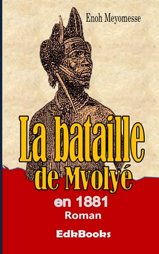 La bataille de Mvolyé en 1881 von Independently published