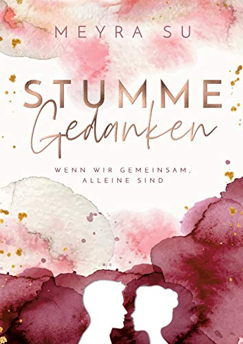 Stumme Gedanken: Wenn wir gemeinsam, alleine sind
