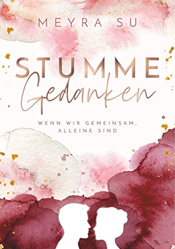 Stumme Gedanken: Wenn wir gemeinsam, alleine sind