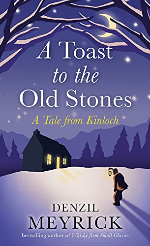 A Toast to the Old Stones: A Tale from Kinloch (Tales from Kinloch)
