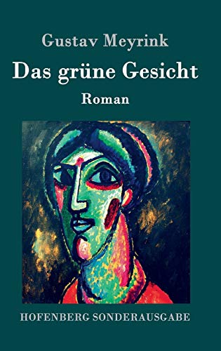 Das grüne Gesicht: Roman Das grüne Gesicht: Roman