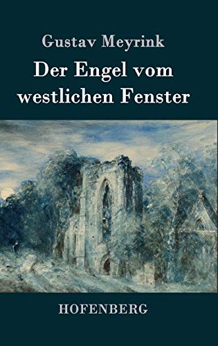 Der Engel vom westlichen Fenster: Roman Der Engel vom westlichen Fenster: Roman von Hofenberg