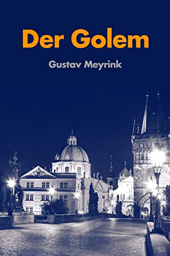 Der Golem: ein Roman Der Golem: ein Roman