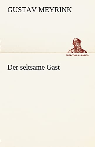 Der seltsame Gast (TREDITION CLASSICS) von tredition