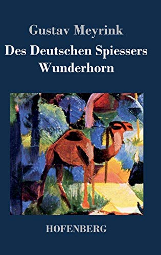 Des Deutschen Spießers Wunderhorn Des Deutschen Spießers Wunderhorn von Hofenberg