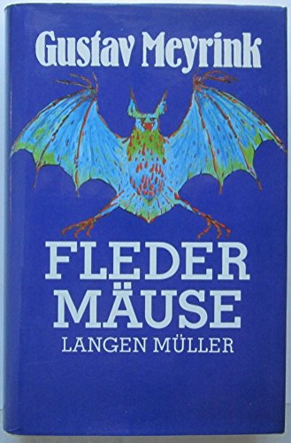 Fledermäuse: Erzählungen, Fragmente, Aufsätze Fledermäuse: Erzählungen, Fragmente, Aufsätze von Langen-Müller