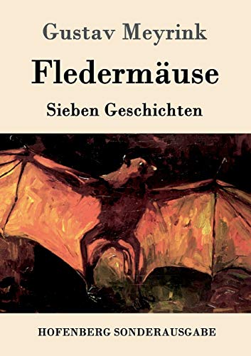 Fledermäuse: Sieben Geschichten Fledermäuse: Sieben Geschichten
