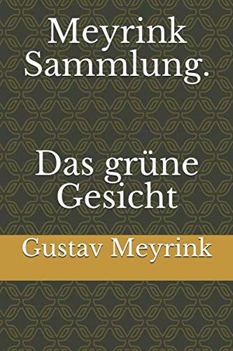 Meyrink Sammlung. Das grüne Gesicht