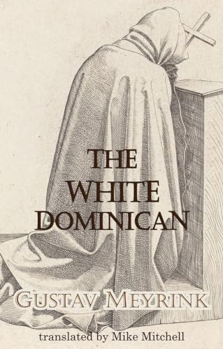The White Dominican (Dedalus European Classics)