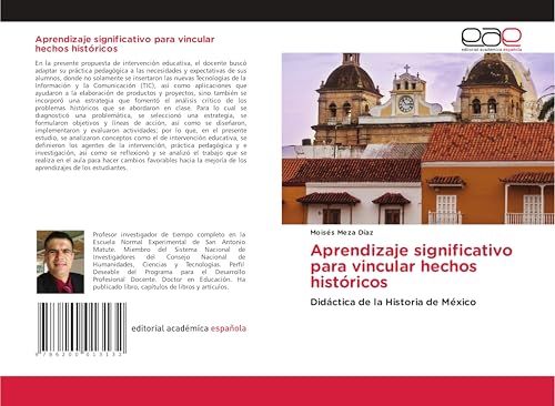 Aprendizaje significativo para vincular hechos históricos: Didáctica de la Historia de México von Editorial Académica Española