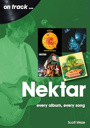 Nektar: Every Album, Every Song (On Track...) von Sonicbond Publishing