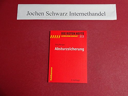 Absturzsicherung (Die Roten Hefte/Ausbildung kompakt, 213, Band 213)