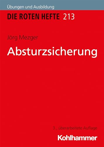 Absturzsicherung (Die Roten Hefte/Ausbildung kompakt, 213, Band 213) von Kohlhammer