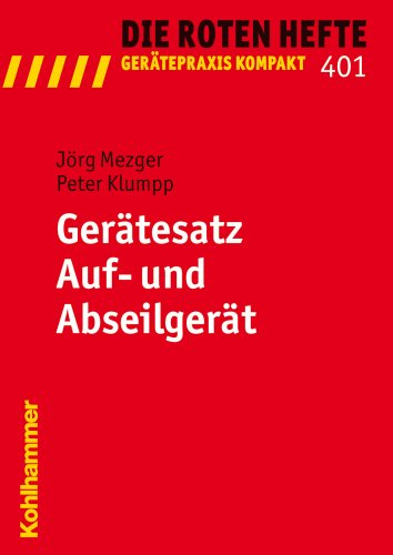 Gerätesatz Auf- und Abseilgerät (Die Roten Hefte/Gerätepraxis kompakt, 401, Band 401)