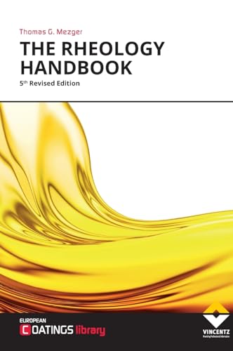 The Rheology Handbook: For users of rotational and oscillatory rheometers