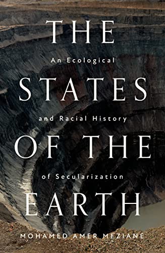 The States of the Earth: An Ecological and Racial History of Secularization von Verso Books