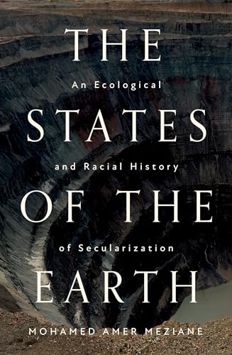 The States of the Earth: An Ecological and Racial History of Secularization von Verso