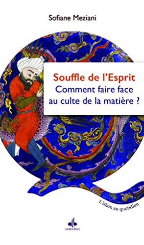 Le souffle de l'Esprit : Comment faire face au culte de la matière ?: Ou comment faire face au culte de la matière Le souffle de l'Esprit : Comment faire face au culte de la matière ?: Ou comment faire face au culte de la matière von ALBOURAQ