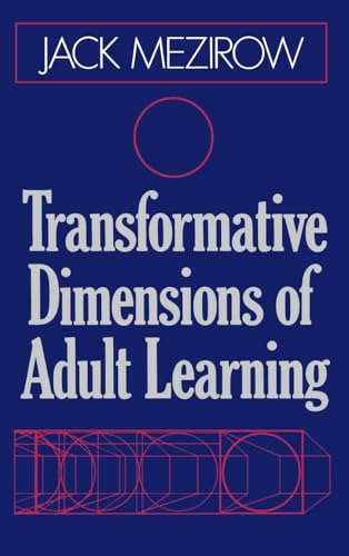 Transformative Dimensions of Adult Learning (Jossey Bass Higher & Adult Education Series) von JOSSEY-BASS