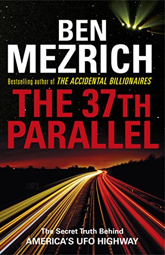 The 37th Parallel: The Secret Truth Behind America's UFO Highway