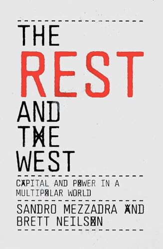 The Rest and the West: Capital and Power in a Multipolar World von Verso