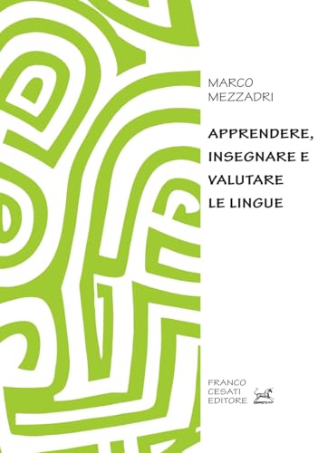 Apprendere, insegnare e valutare le lingue Apprendere, insegnare e valutare le lingue von Cesati