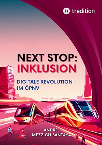 Next Stop: Inklusion: Digitale Revolution im ÖPNV von tredition