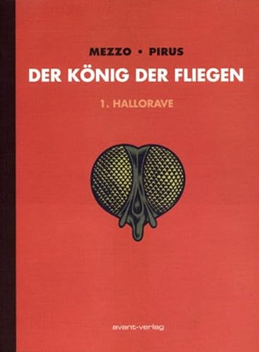Der König der Fliegen Bd. 1: Hallorave