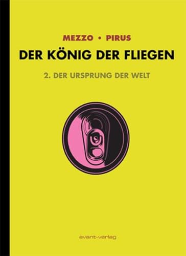 Der König der Fliegen Bd. 2: Der Ursprung der Welt