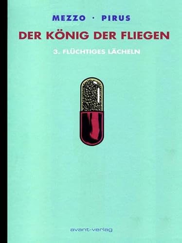 Der König der Fliegen Bd. 3: Flüchtiges Lächeln