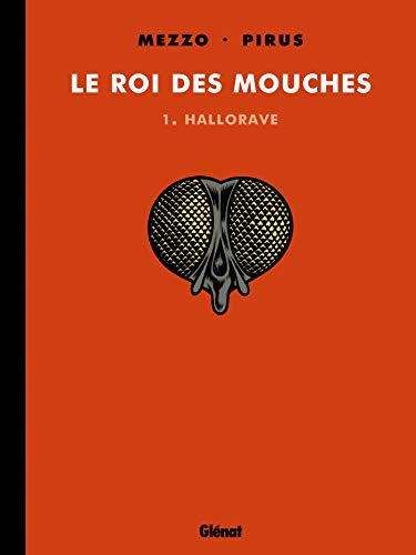 Le roi des mouches, Tome 1 : Hallorave von GLÉNAT BD