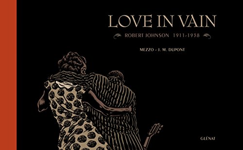 Love in Vain, französische Ausgabe: Robert Johnson 1911-1938
