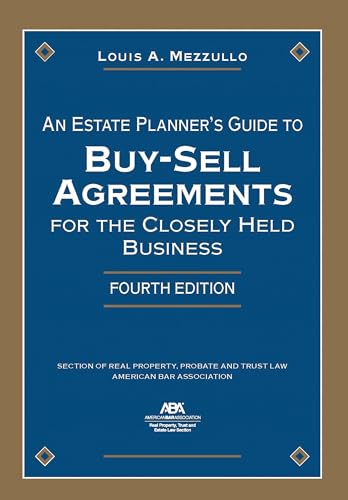 An Estate Planner's Guide to Buy-Sell Agreements for the Closely Held Business, Fourth Edition An Estate Planner's Guide to Buy-Sell Agreements for the Closely Held Business, Fourth Edition von American Bar Association