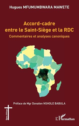 Accord-cadre entre le Saint-Siège et la RDC: Commentaires et analyses canoniques