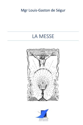 La Messe von Editions Saint-Sébastien