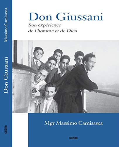 Don Giussani. Son expérience de l'homme et de Dieu von Chora