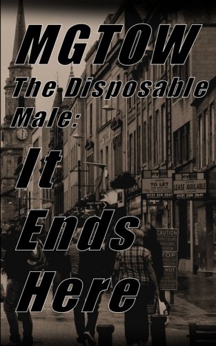 Mgtow: Male disposability, it ends here. von CreateSpace Independent Publishing Platform