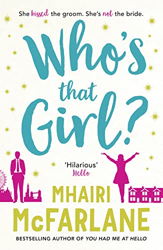 Who's That Girl: A laugh-out-loud sparky romcom!