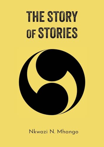 The Story of Stories: Poetry von Mwanaka Media and Publishing