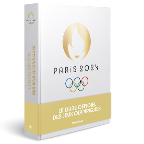 Paris 2024 : Le livre officiel des Jeux Olympiques von HUGO SPORT