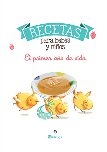 Recetas para bebés y niños: El primer año de vida (Psicología y salud) von LA ESFERA DE LOS LIBROS, S.L.
