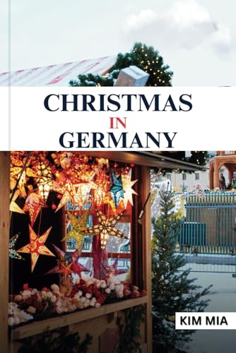CHRISTMAS IN GERMANY CHRISTMAS IN GERMANY von Independently published