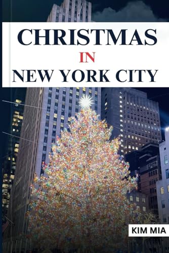 CHRISTMAS IN NEW YORK CITY CHRISTMAS IN NEW YORK CITY von Independently published