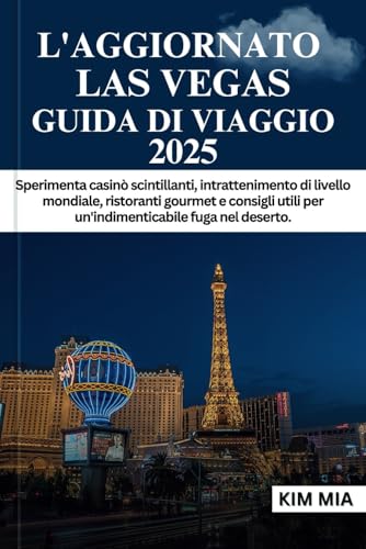 L'AGGIORNATO LAS VEGAS GUIDA DI VIAGGIO 2025: Sperimenta casinò scintillanti, intrattenimento di livello mondiale, ristoranti gourmet e consigli utili per un'indimenticabile fuga nel deserto. L'AGGIORNATO LAS VEGAS GUIDA DI VIAGGIO 2025: Sperimenta casinò scintillanti, intrattenimento di livello mondiale, ristoranti gourmet e consigli utili per un'indimenticabile fuga nel deserto. von Independently published